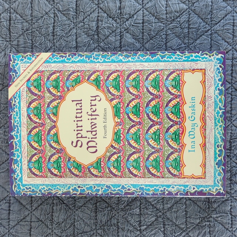 Spiritual Midwifery by Ina May Gaskins